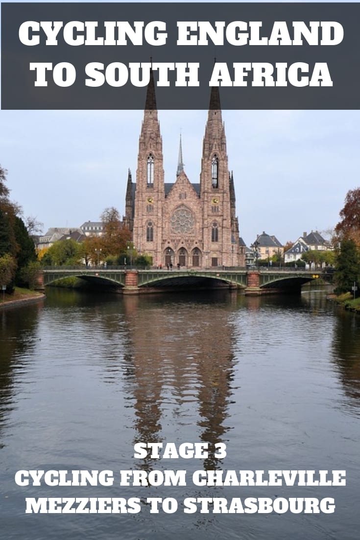 Bike touring from England to South Africa - Cycling from Charleville Mezziers to Strasbourg