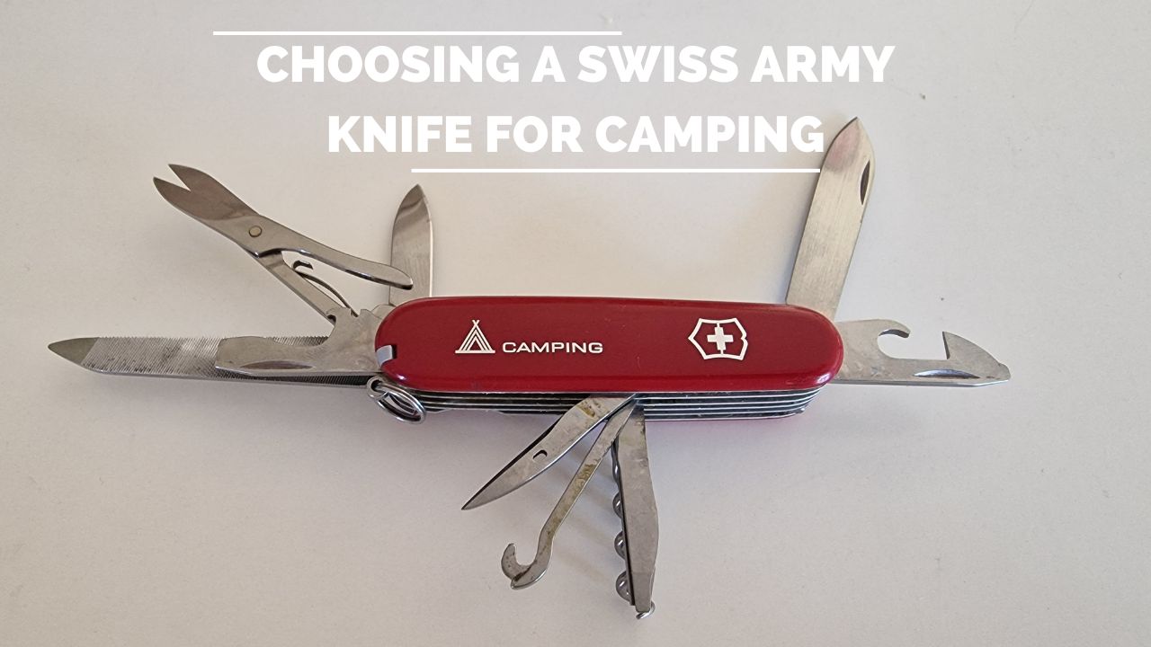 Choosing a Swiss Army Knife for camping