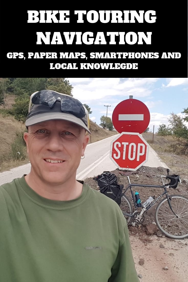 Bike Touring Navigation - How to plan and follow your route when bike touring, using GPS, Smartphones, Paper Maps and Local knowledge.