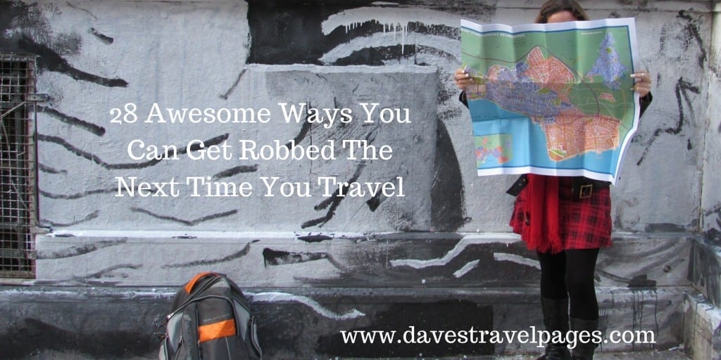 28 Awesome ways you can get robbed the next time you travel