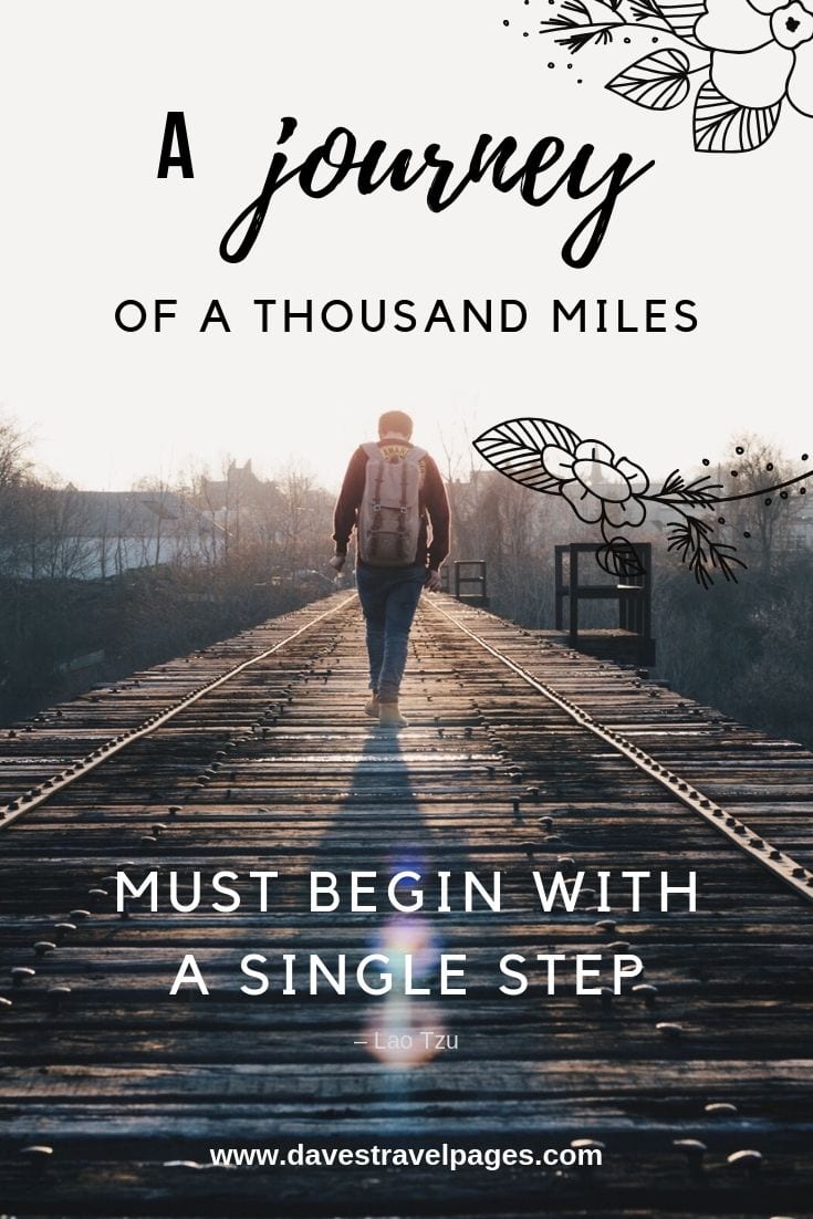 “A journey of a thousand miles must begin with a single step.”