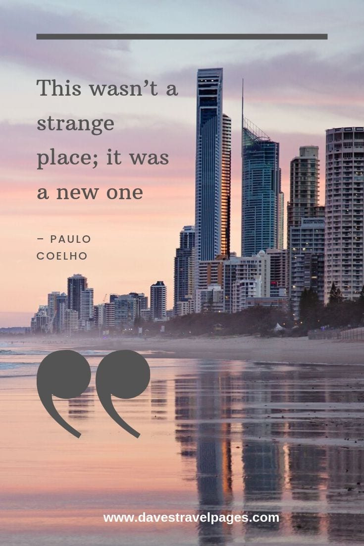 “This wasn’t a strange place; it was a new one.”
