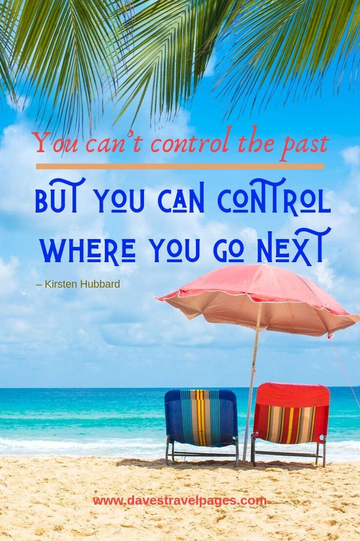 “You can’t control the past, but you can control where you go next.”