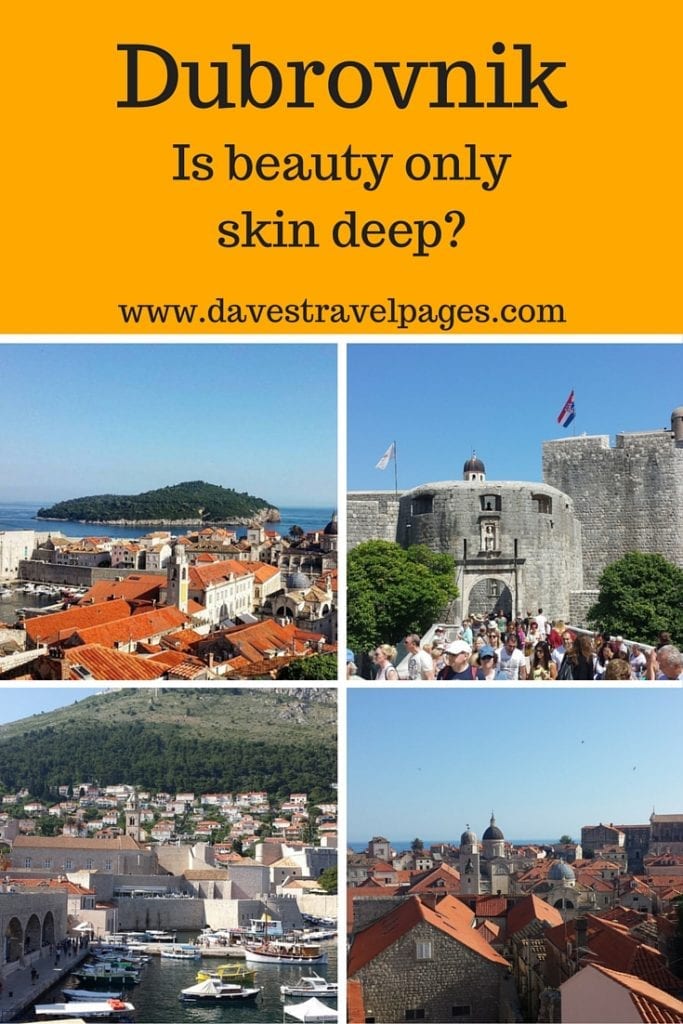 Dubrovnik - is beauty only skin deep? Dubrovnik is often known as the Pearl of the Adriatic, and is the most visited destination in Croatia. If you are looking for a unique cultural experience though, you might be disappointed. read on to see what I thought....
