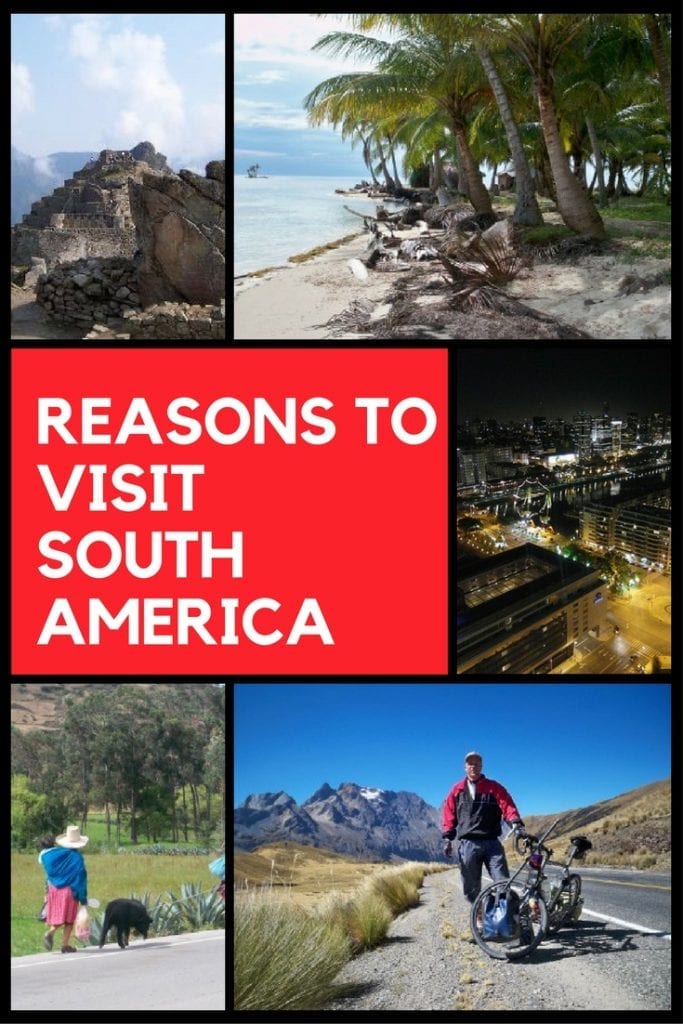 7 Reasons to visit South America. Get your travel inspiration here!