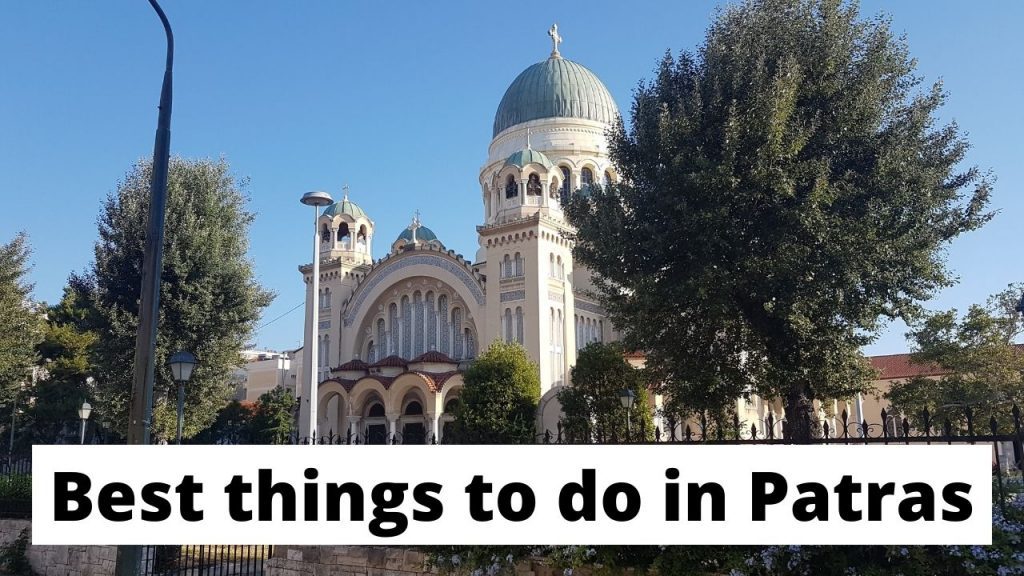 A travel guide on what to do in Patras, Greece
