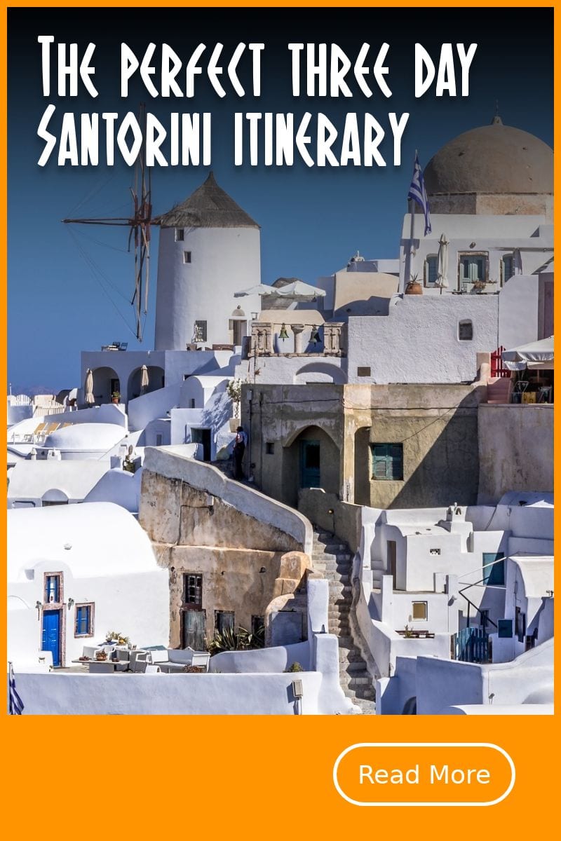 The perfect 3 day Santorini itinerary for first time visitors
