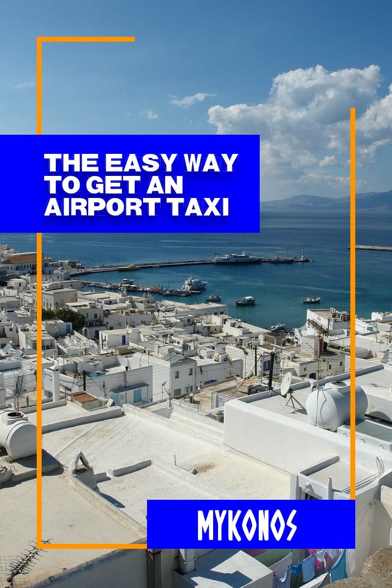 Mykonos Airport Taxis Explained - The easy way to pre-book Mykonos airport transfers to your hotel