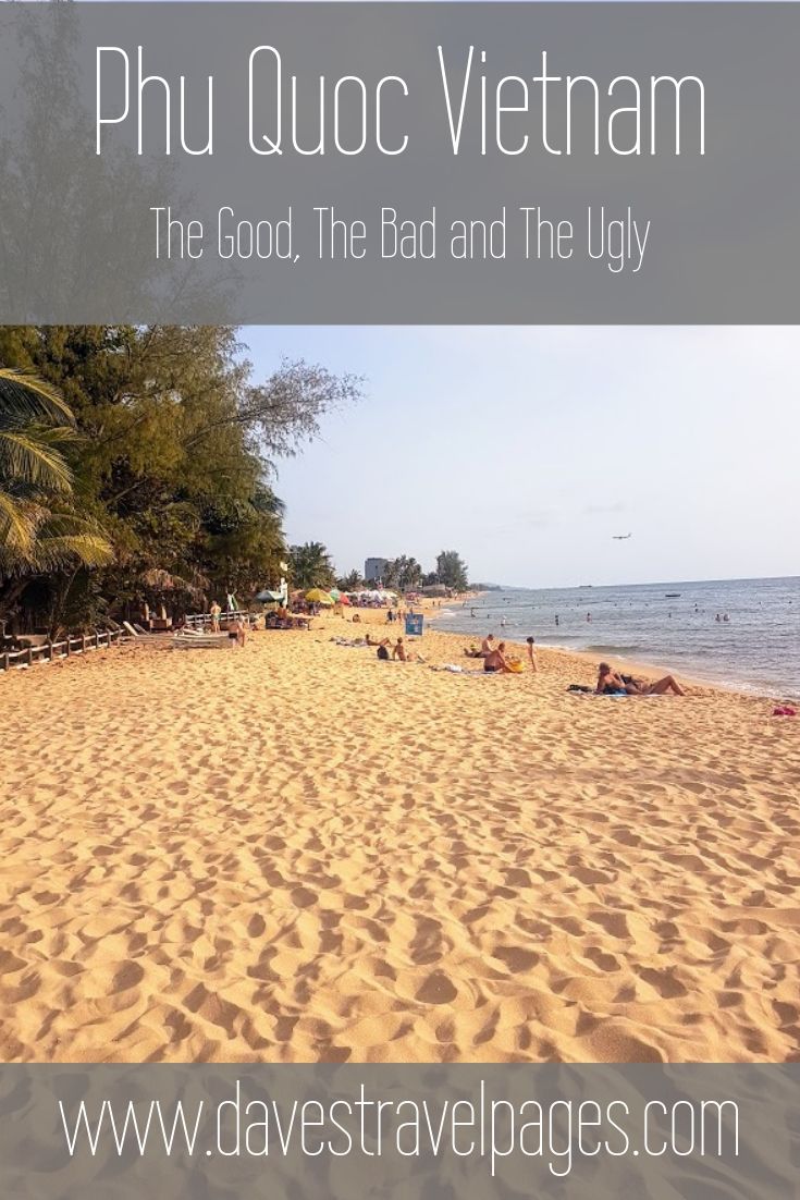 Phu QUoc island in Vietnam - The Good, The Bad and The Ugly