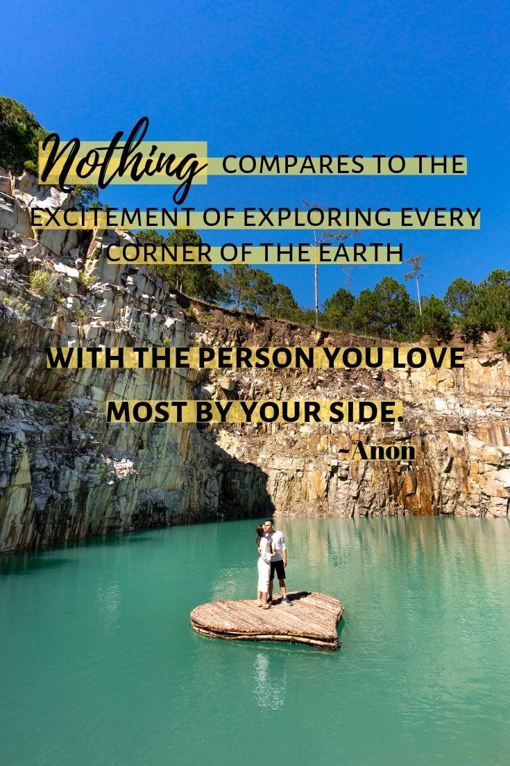 Nothing compares to the excitement of exploring every corner of the earth with the person you love most by your side
