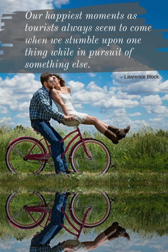 Our happiest moments as tourists always seem to come when we stumble upon one thing while in pursuit of something else.