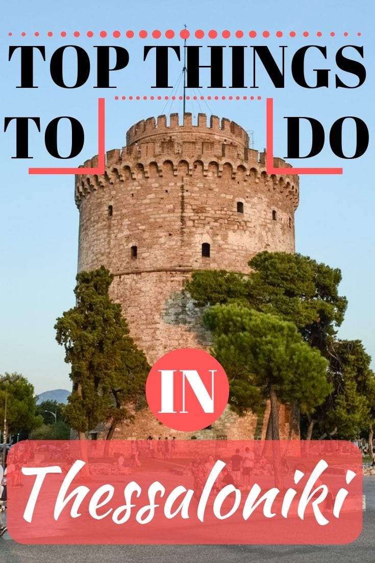 A complete guide to the best things to do in Thessaloniki