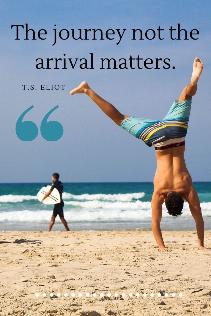 The journey not the arrival matters. - Travel quotes about taking a journey