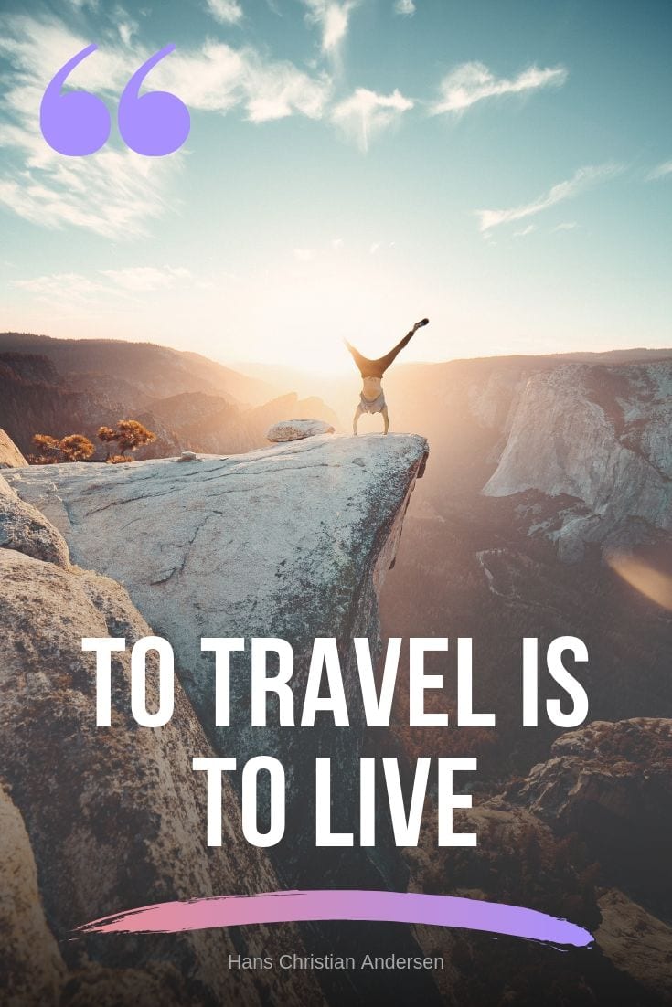 To Travel is to Live Quote