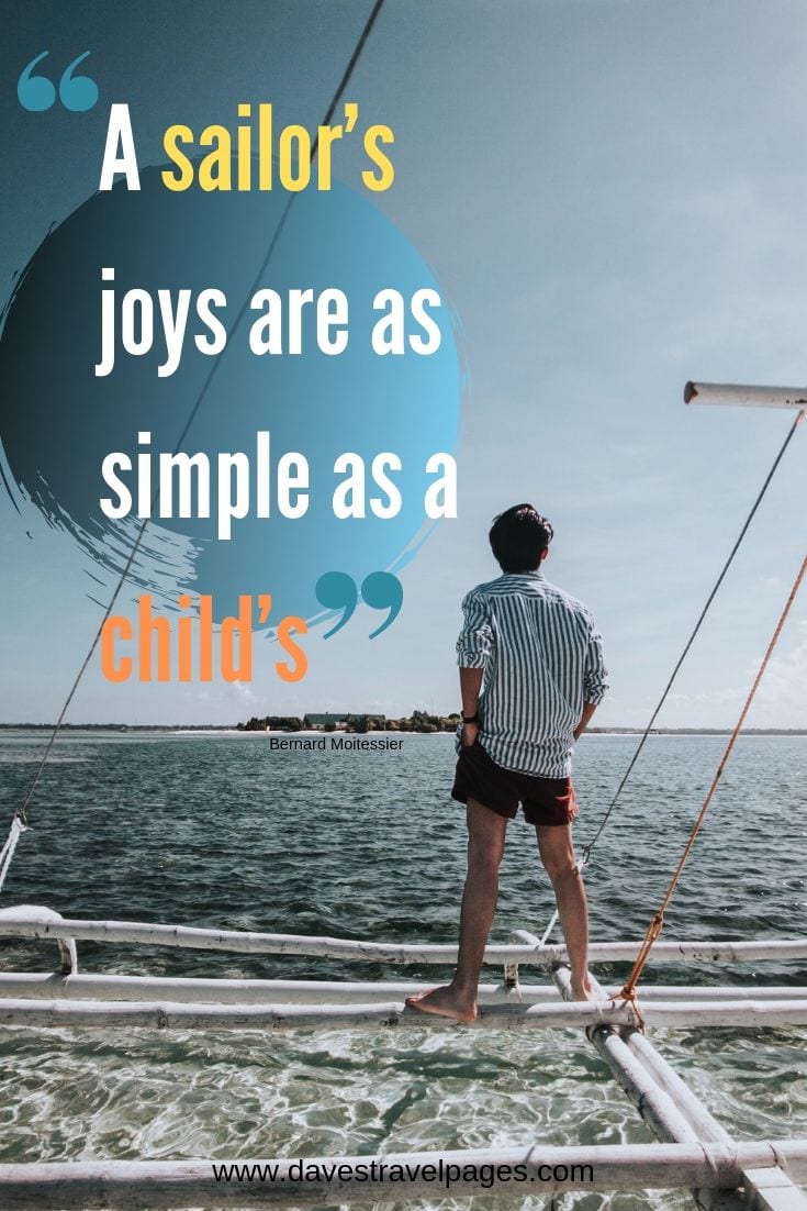 Inspiring quotes - A sailor’s joys are as simple as a child’s.
