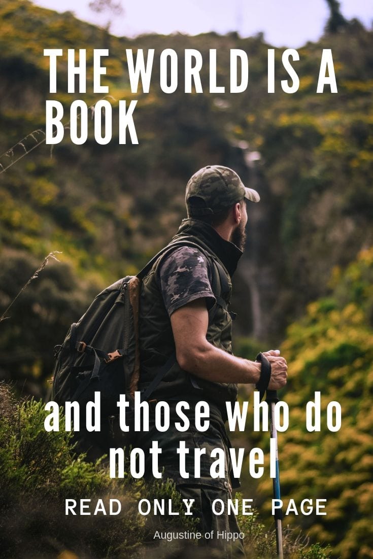 The world is a book and those who do not travel read only one page. - travel quotes