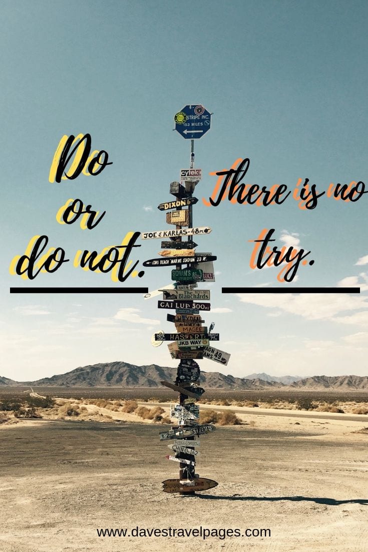 Get outdoors quotes - Do or do not. There is no try.