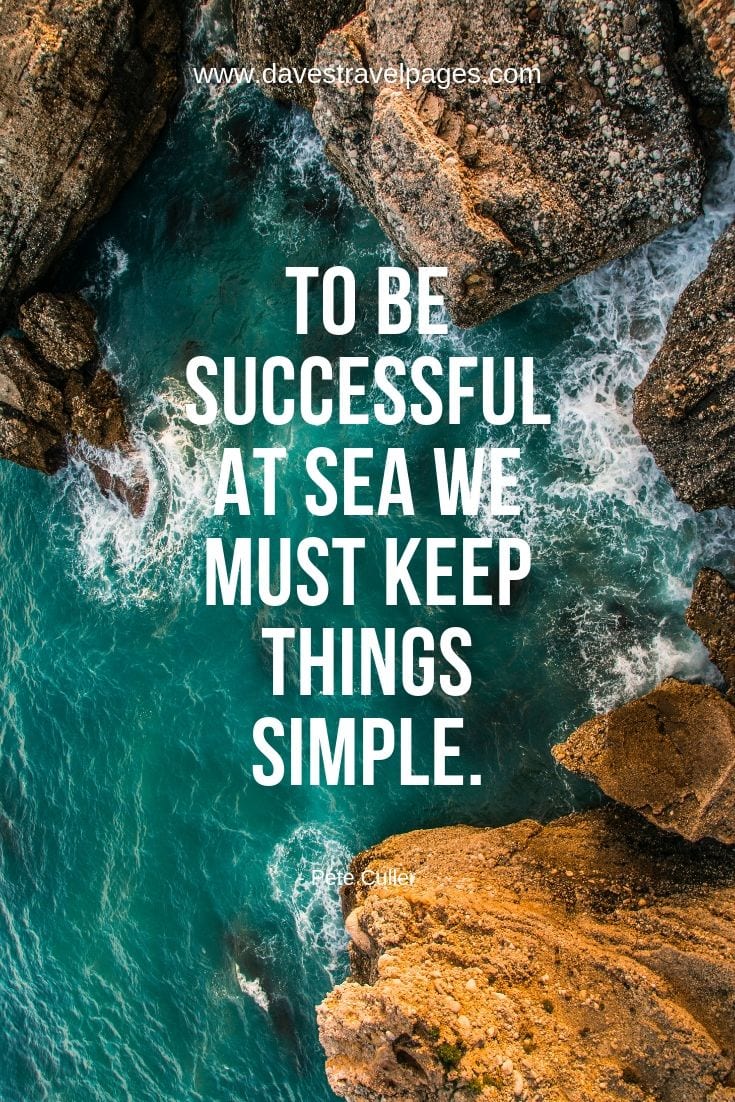Outdoor and Sea Quotes - To be successful at sea we must keep things simple.