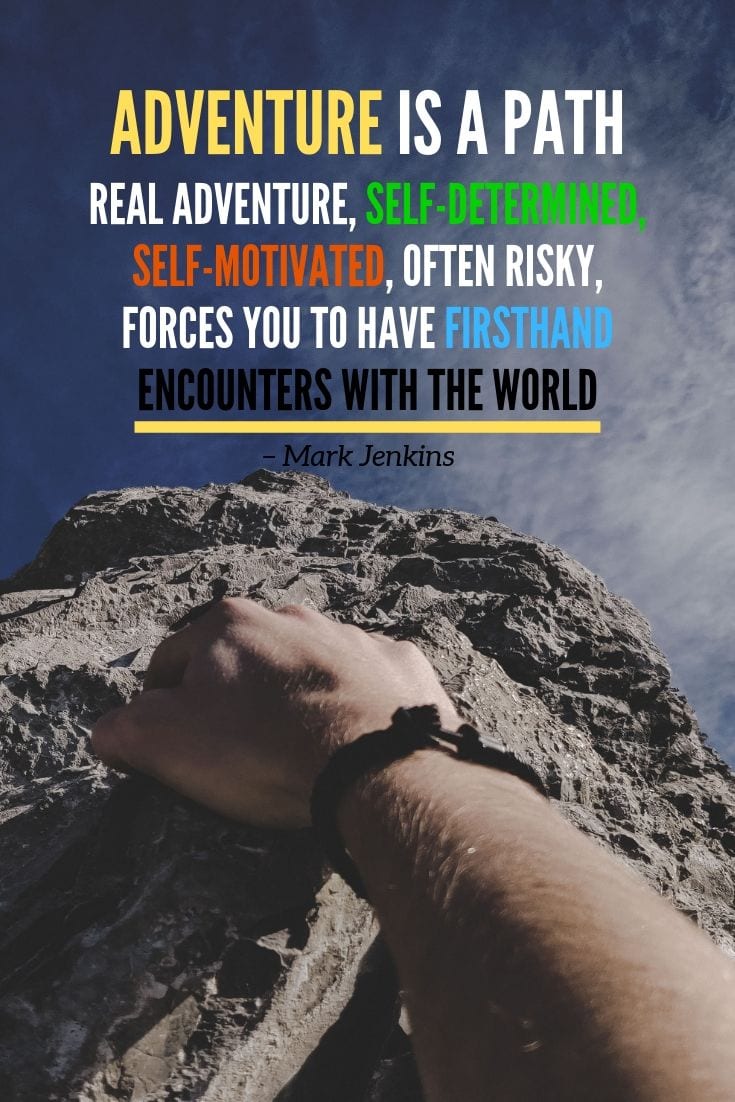 Adventure travel quote - Adventure is a path. Real adventure, self-determined, self-motivated, often risky, forces you to have firsthand encounters with the world