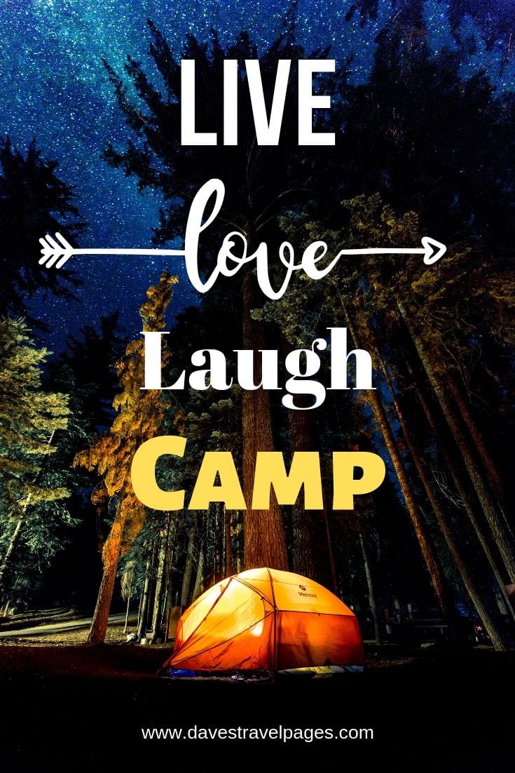 Camp Quotes - “Live Love Laugh Camp”