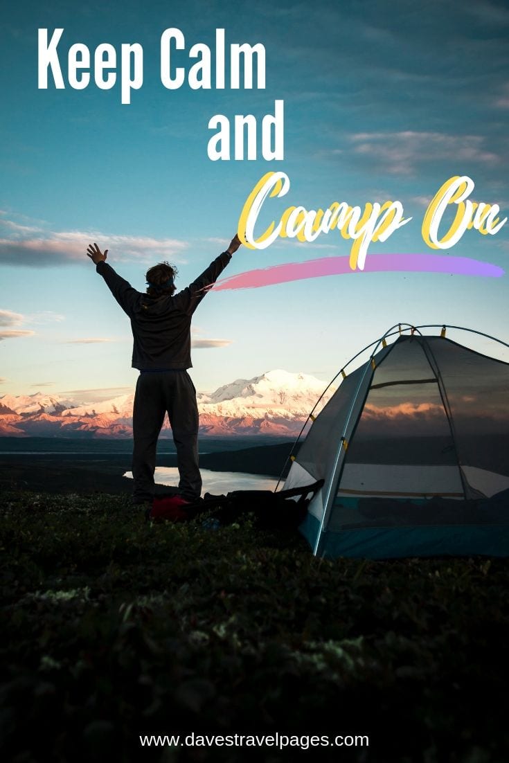 Cool Camping Slogans - “Keep Calm And Camp On”