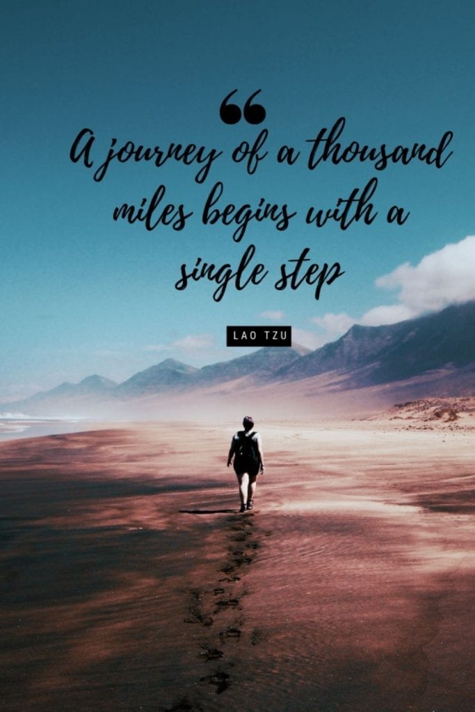Journey Quote - A journey of a thousand miles begins with a single step