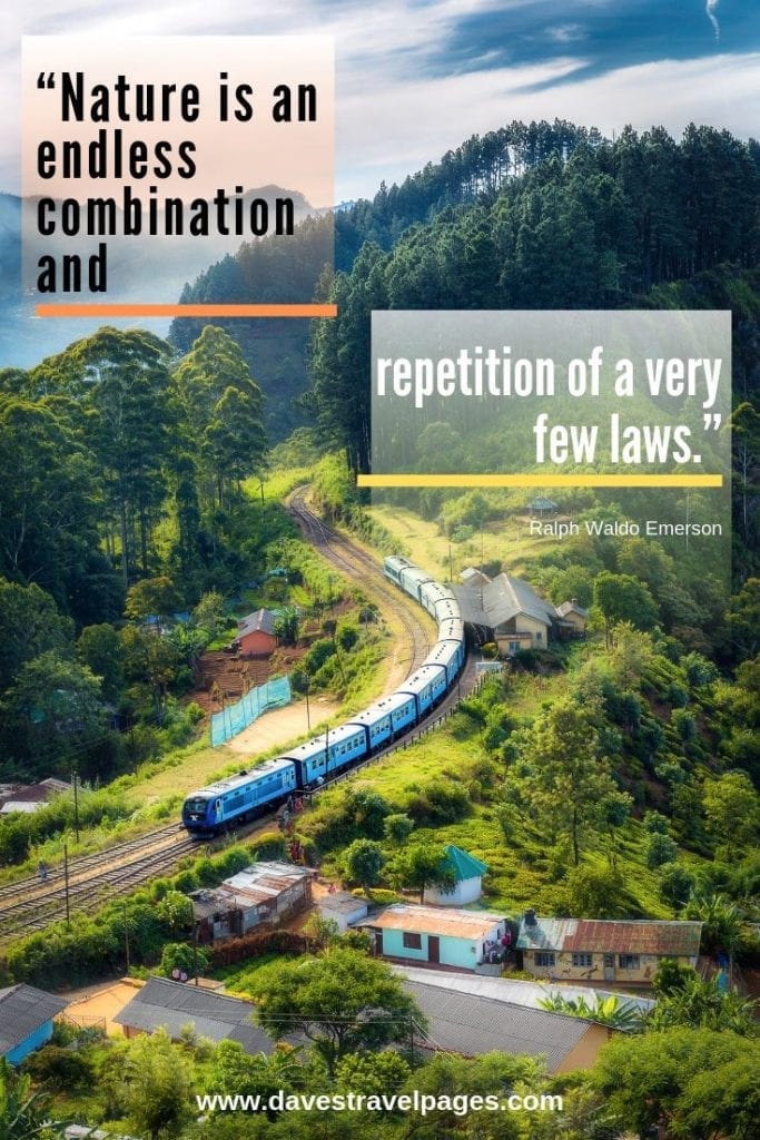 Law of nature quotes: “Nature is an endless combination and repetition of a very few laws.” – Ralph Waldo Emerson