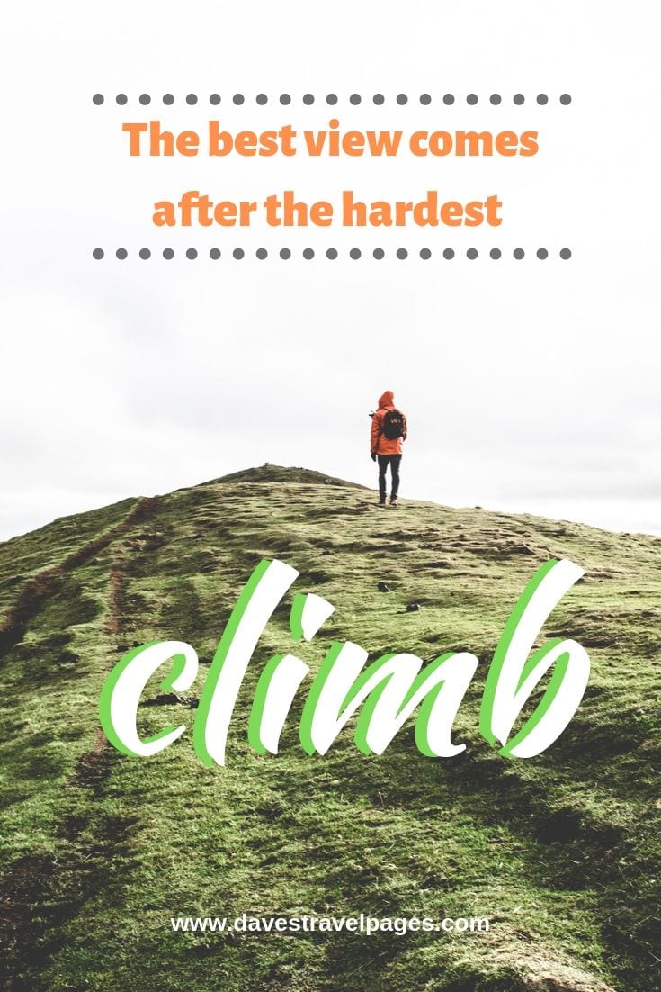 Best climbing quote collection - The best view comes after the hardest climb.