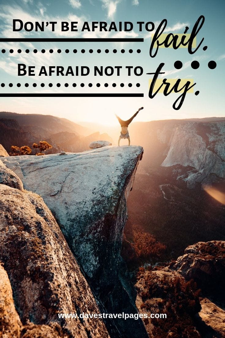 Quote about failure and success - Don’t be afraid to fail. Be afraid not to try.