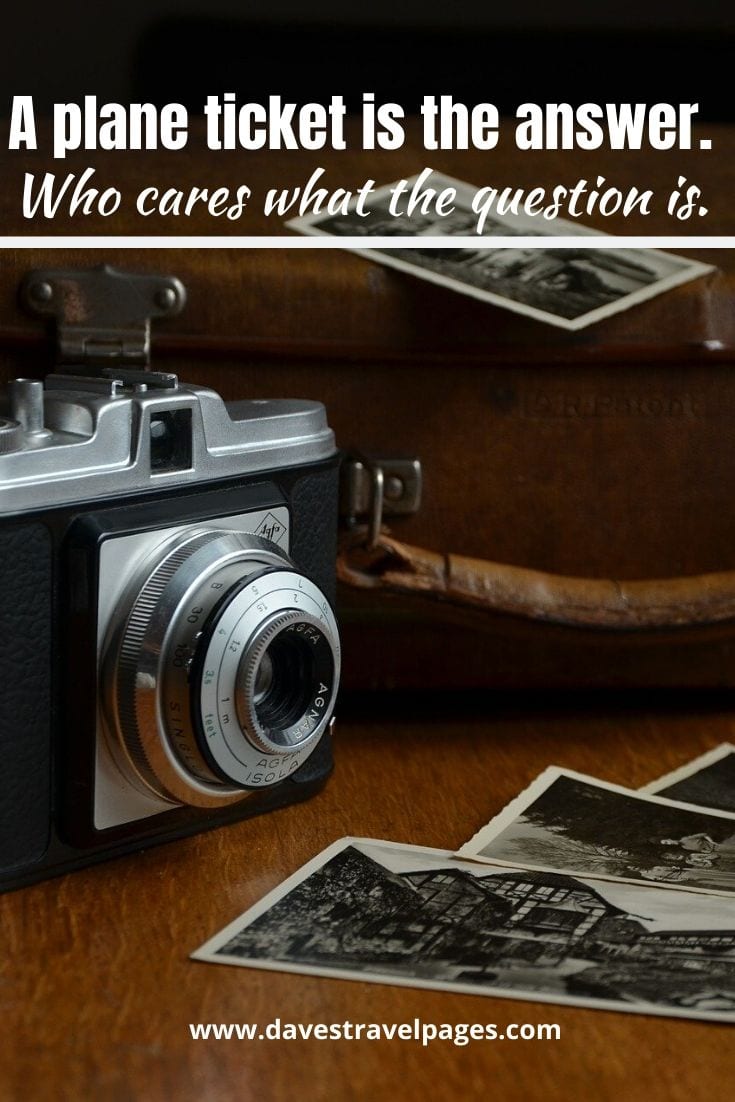 A plane ticket is the answer. Who cares what the question is.