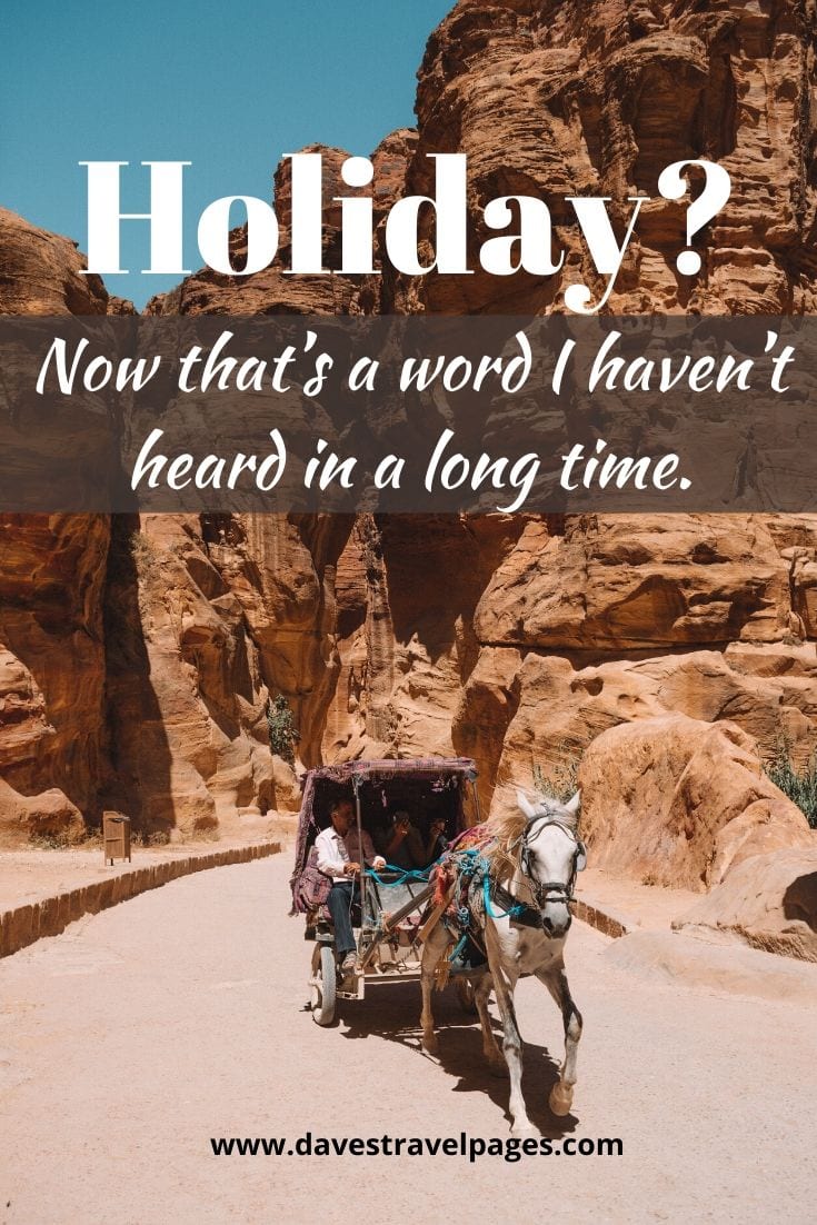 Star Wars inspired travel quote - Holiday? Now that’s a word I haven’t heard in a long time.