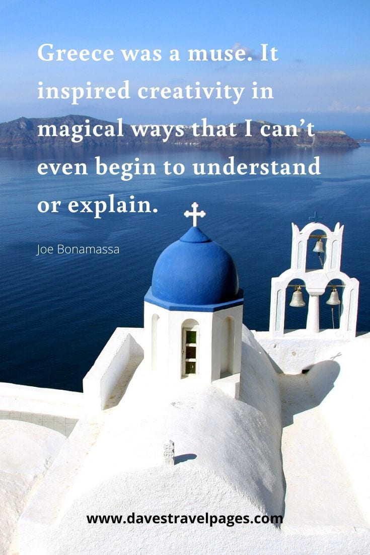 Top quotes about Greece: Greece was a muse. It inspired creativity in magical ways that I can’t even begin to understand or explain. - Joe Bonamassa