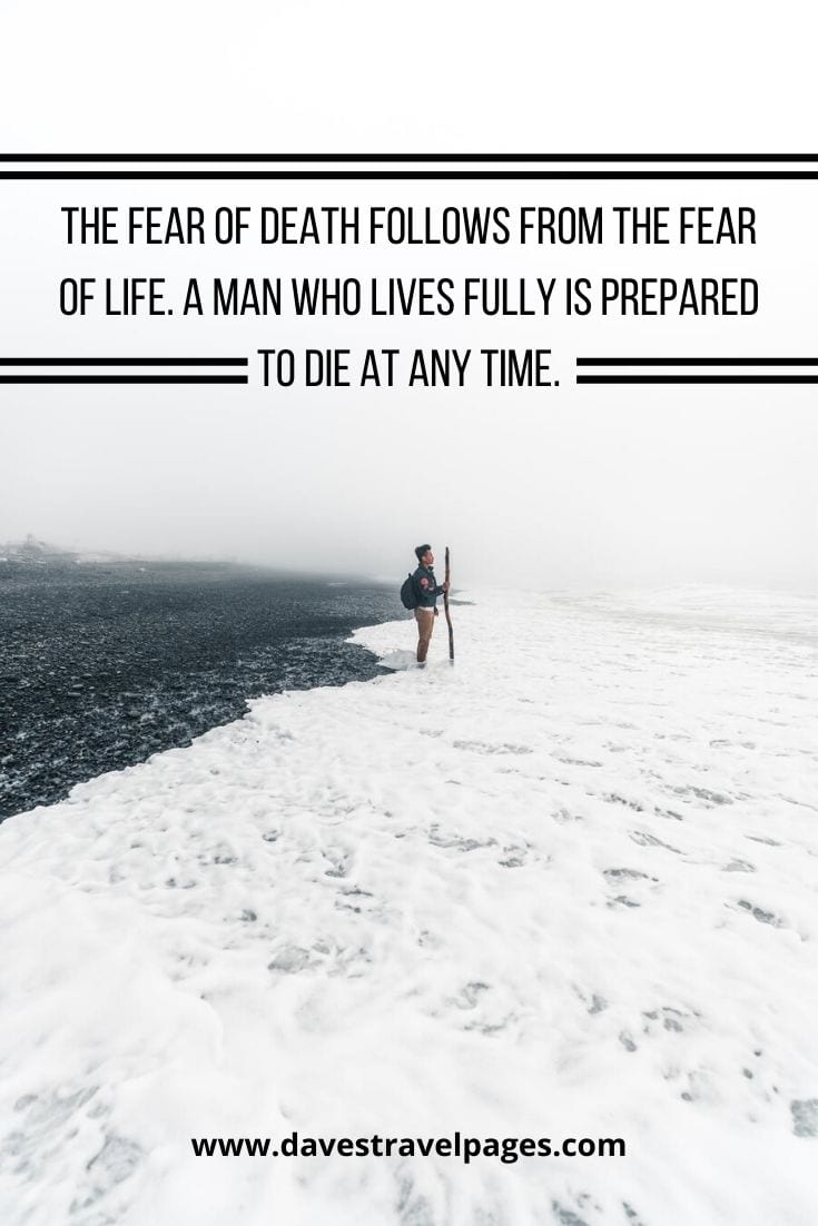 Mark Twain Quotes - “The fear of death follows from the fear of life. A man who lives fully is prepared to die at any time.”
