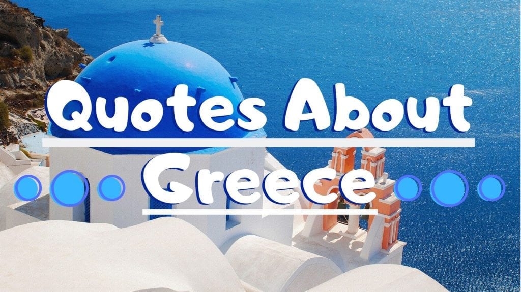 50 Inspiring quotes about Greece