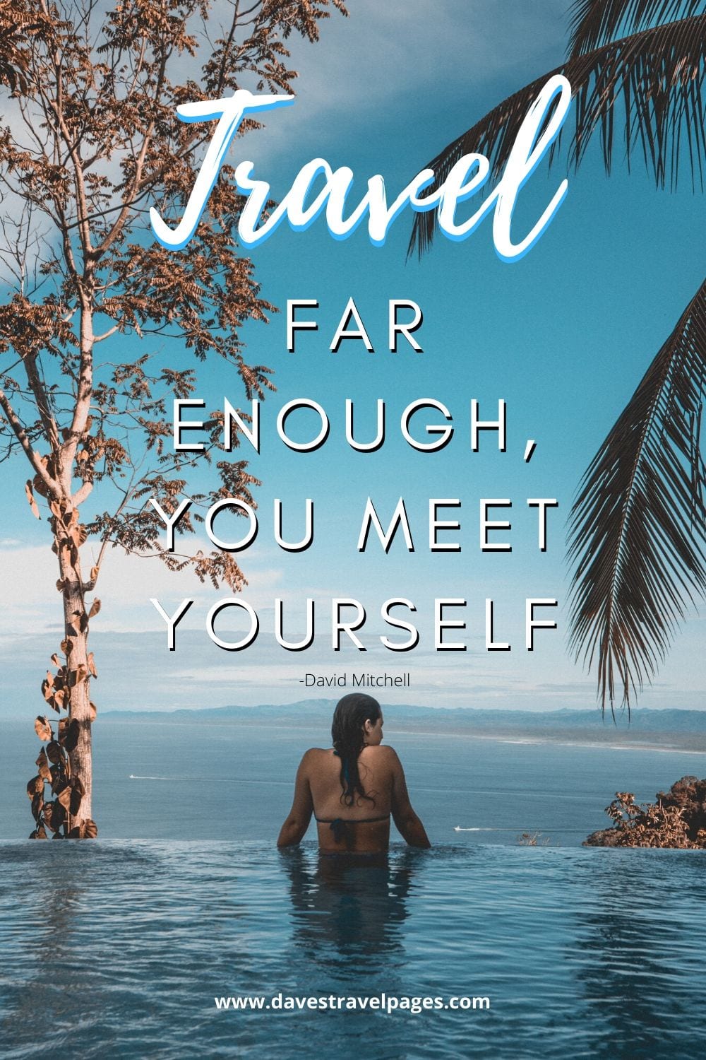“Travel far enough, you meet yourself” - David Mitchell