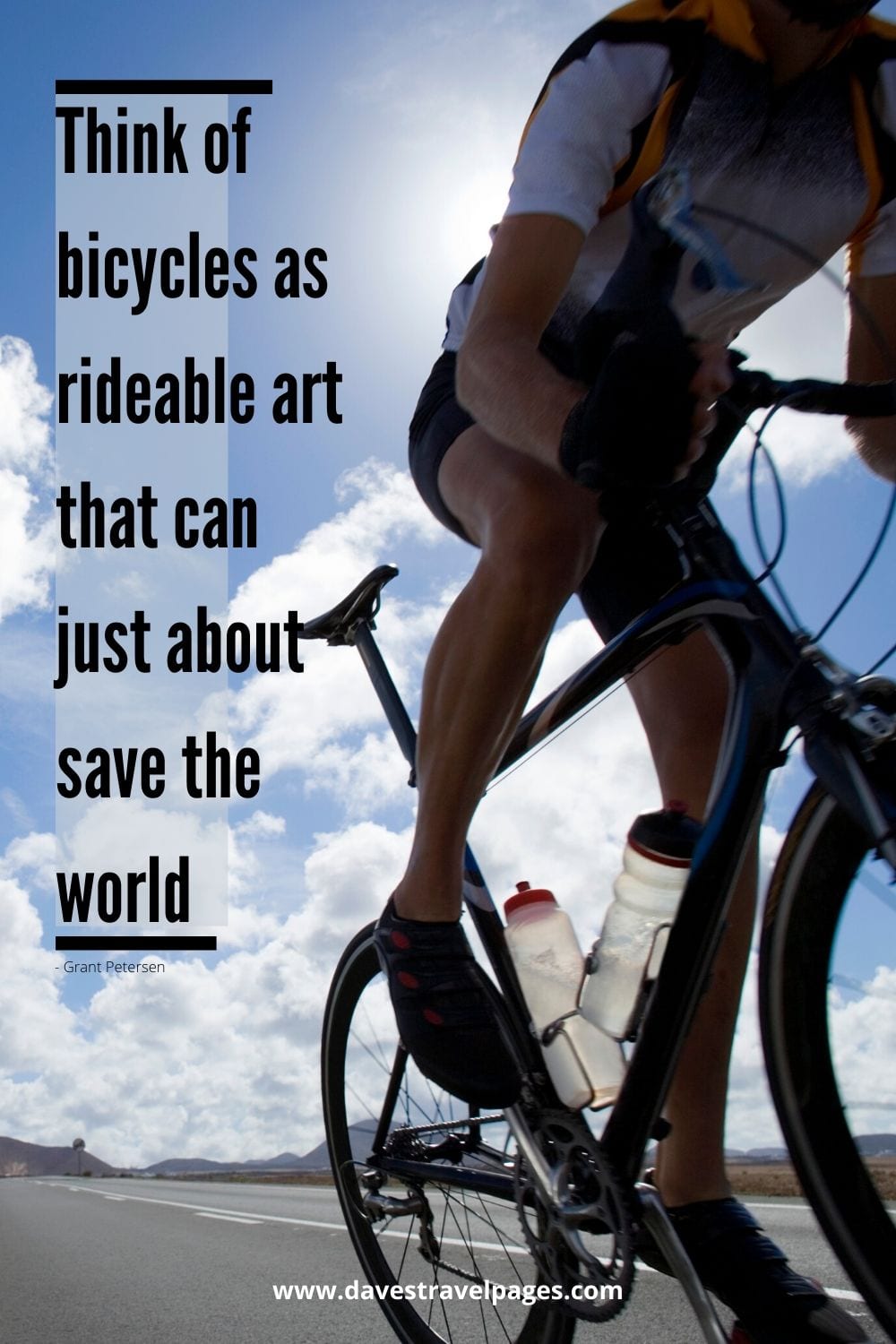 Quotes about bikes - Think of bicycles as rideable art that can just about save the world. ~ Grant Petersen