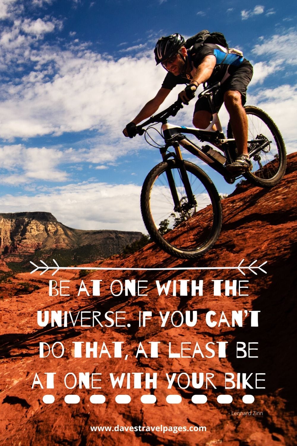 Peace, Harmony, Bicycles - Be at one with the universe. If you can’t do that, at least be at one with your bike. ~ Lennard Zinn