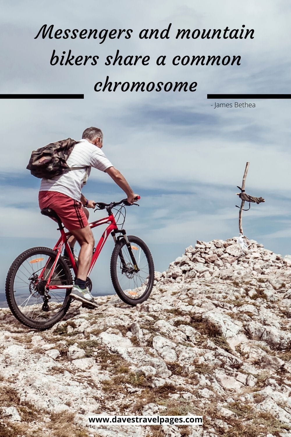 Messengers and mountain bikers share a common chromosome. ~James Bethea