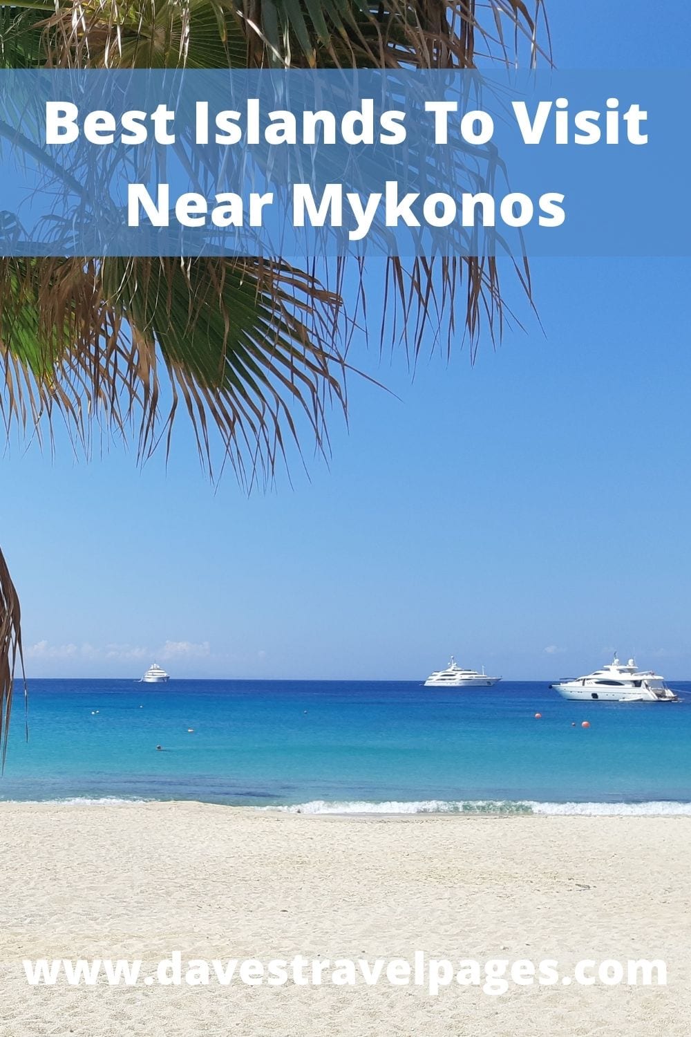 Best islands to visit near Mykonos in Greece