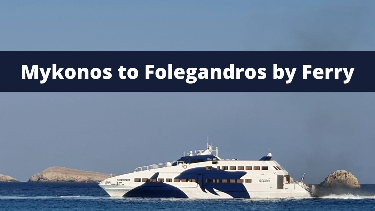 How to get from Mykonos to Folegandros by ferry