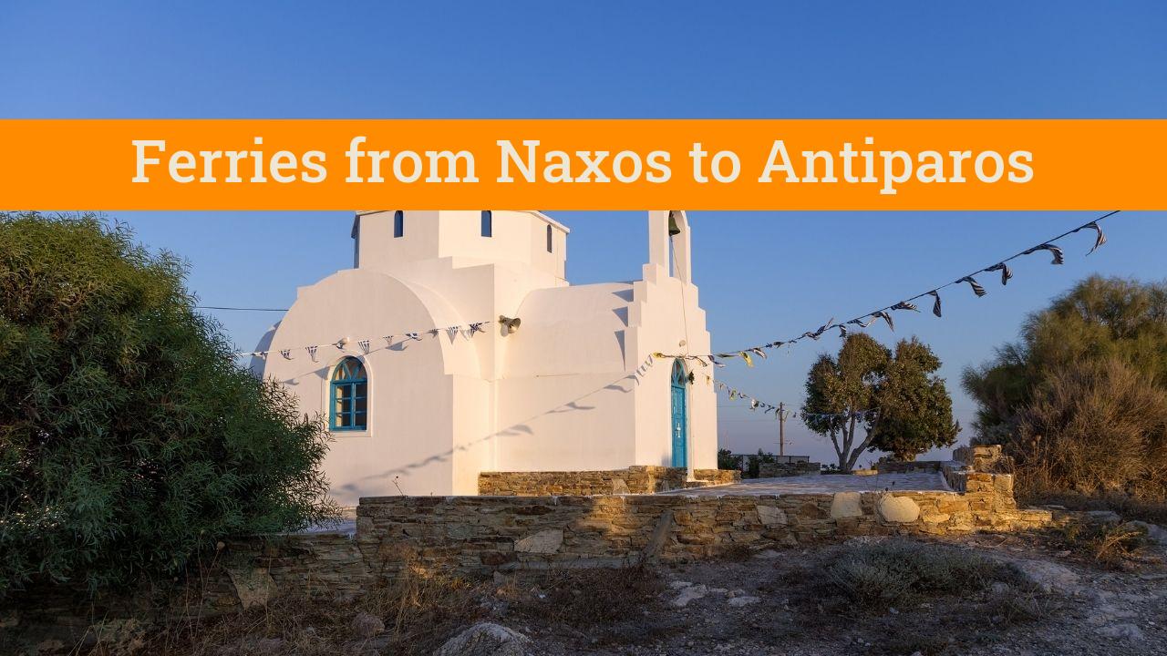 Naxos to Antiparos island in Greece by ferry