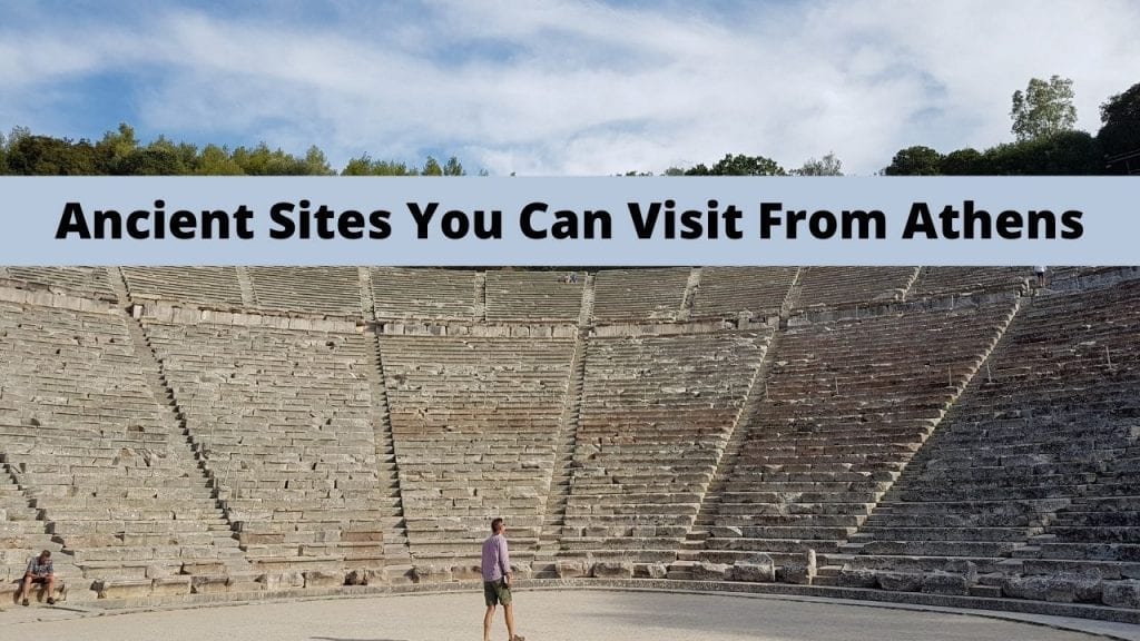 Ancient Sites you can visit from Athens in Greece