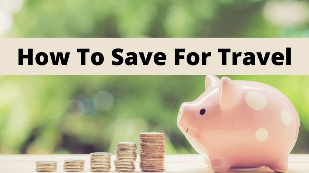 Save for travel, saving tips, saving tips budget, saving tips ideas, saving tips money, save for travel budget, save for travel ideas, travel funds, travel budgets