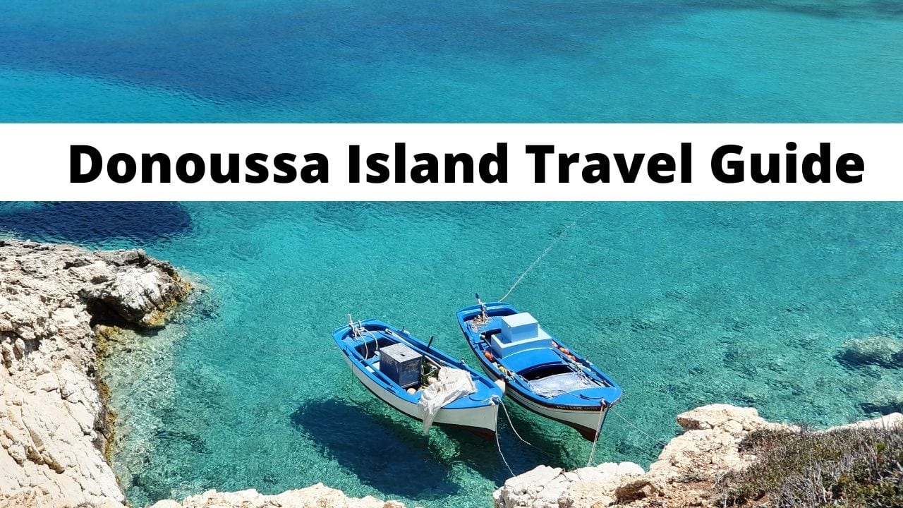 A travel guide to the best things to do in Donoussa island in Greece