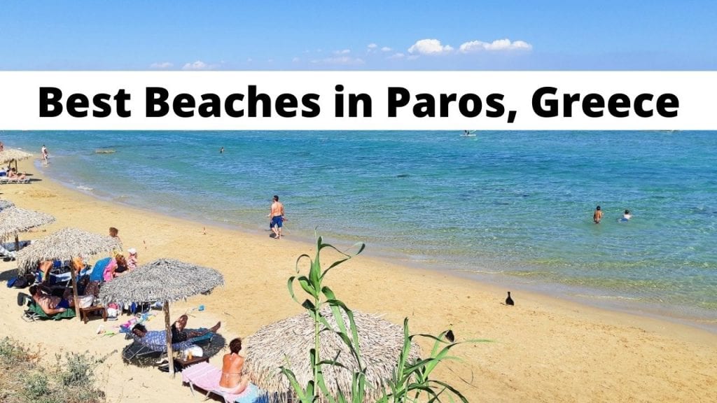 The ultimate guide to the top beaches in Paros island in Greece
