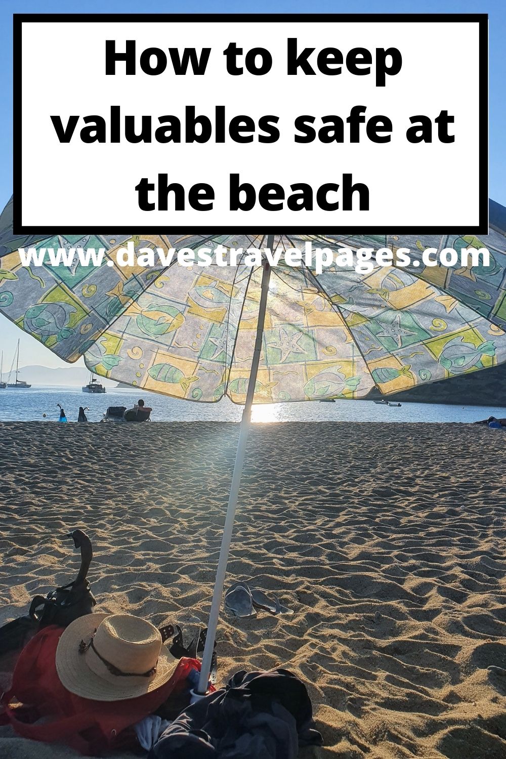How to keep your valuables safe on the beach when on vacation