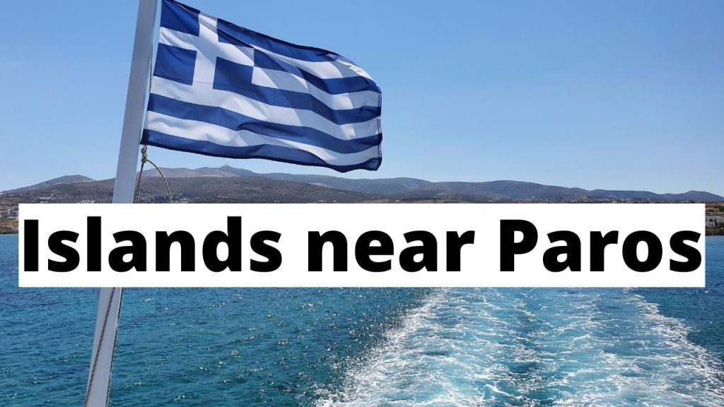 Islands close to Paros you can visit after
