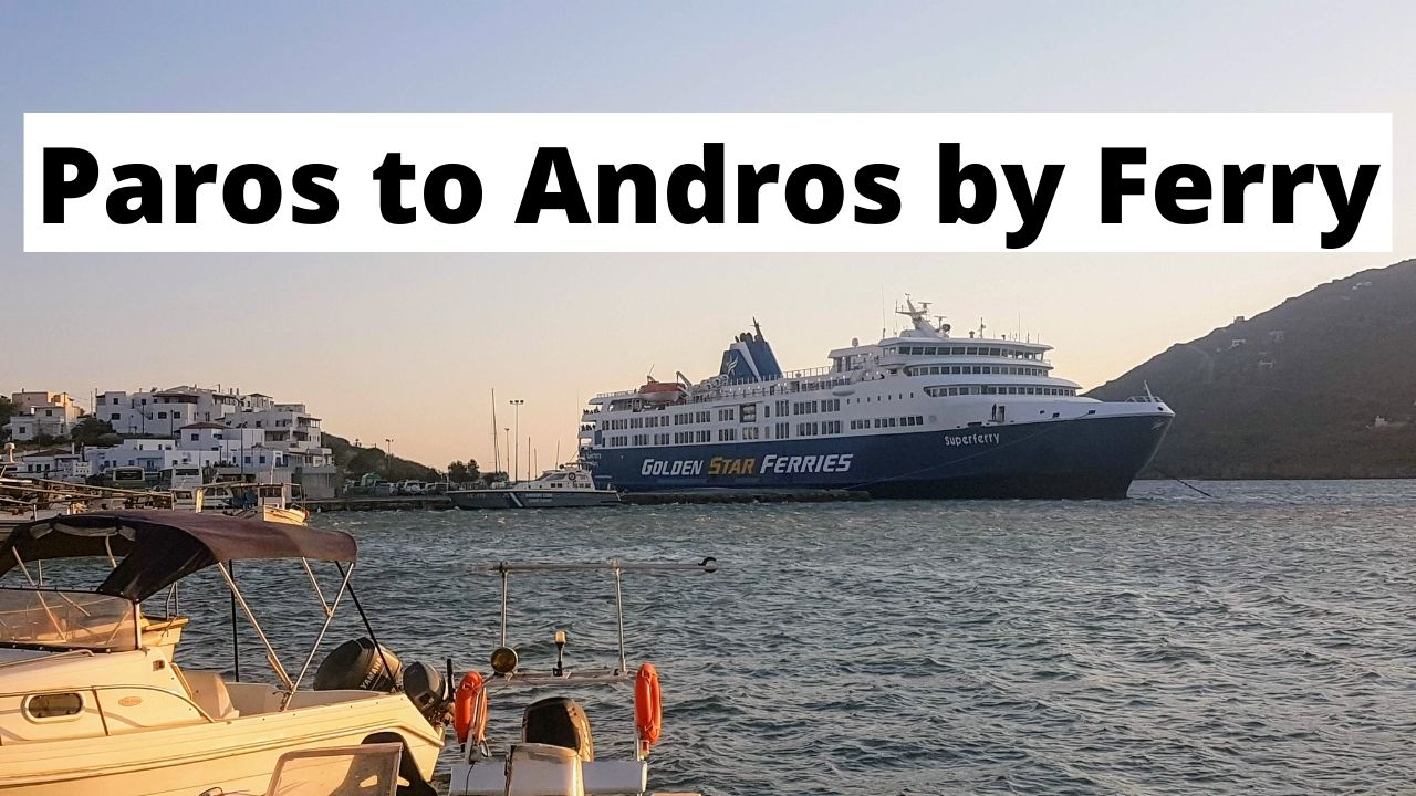 How to take the ferry from Paros to Andros in Greece