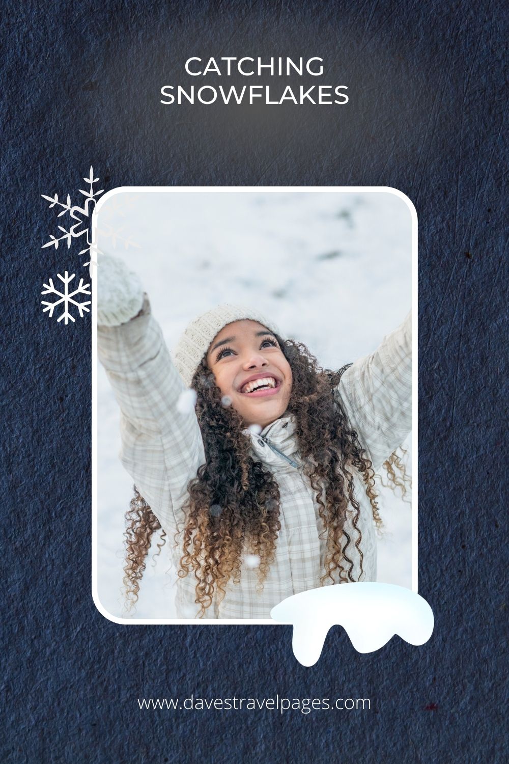 Catching Snowflakes