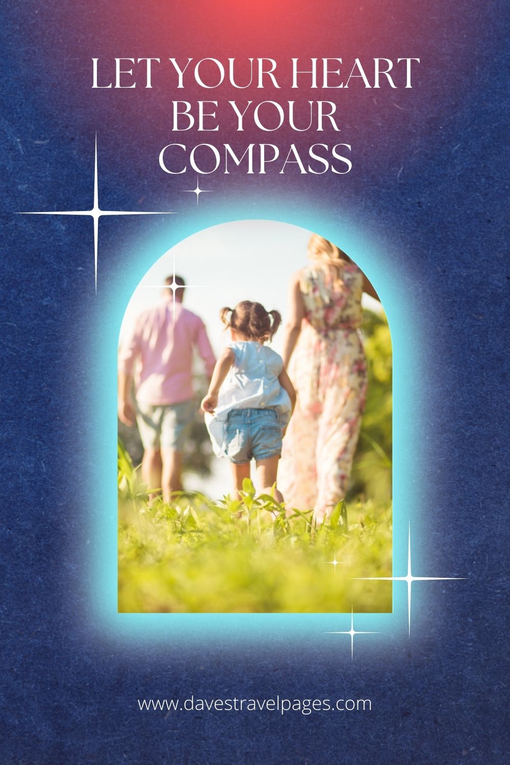 Let your heart be your compass